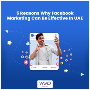 Read more about the article 5 Reasons Why Facebook Marketing Can Be Effective In The UAE