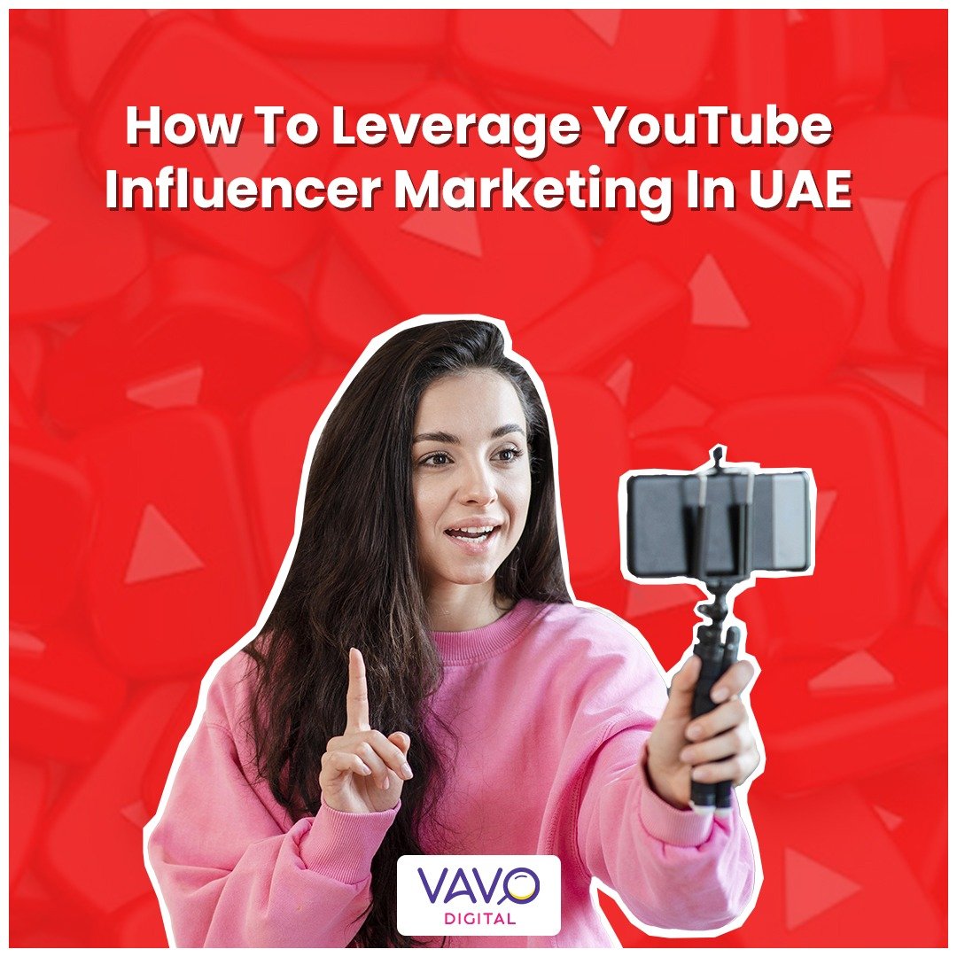 You are currently viewing How To Leverage YouTube Influencer Marketing In UAE