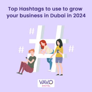 Read more about the article Top Hashtags To Use To Grow Your Business In Dubai In 2024
