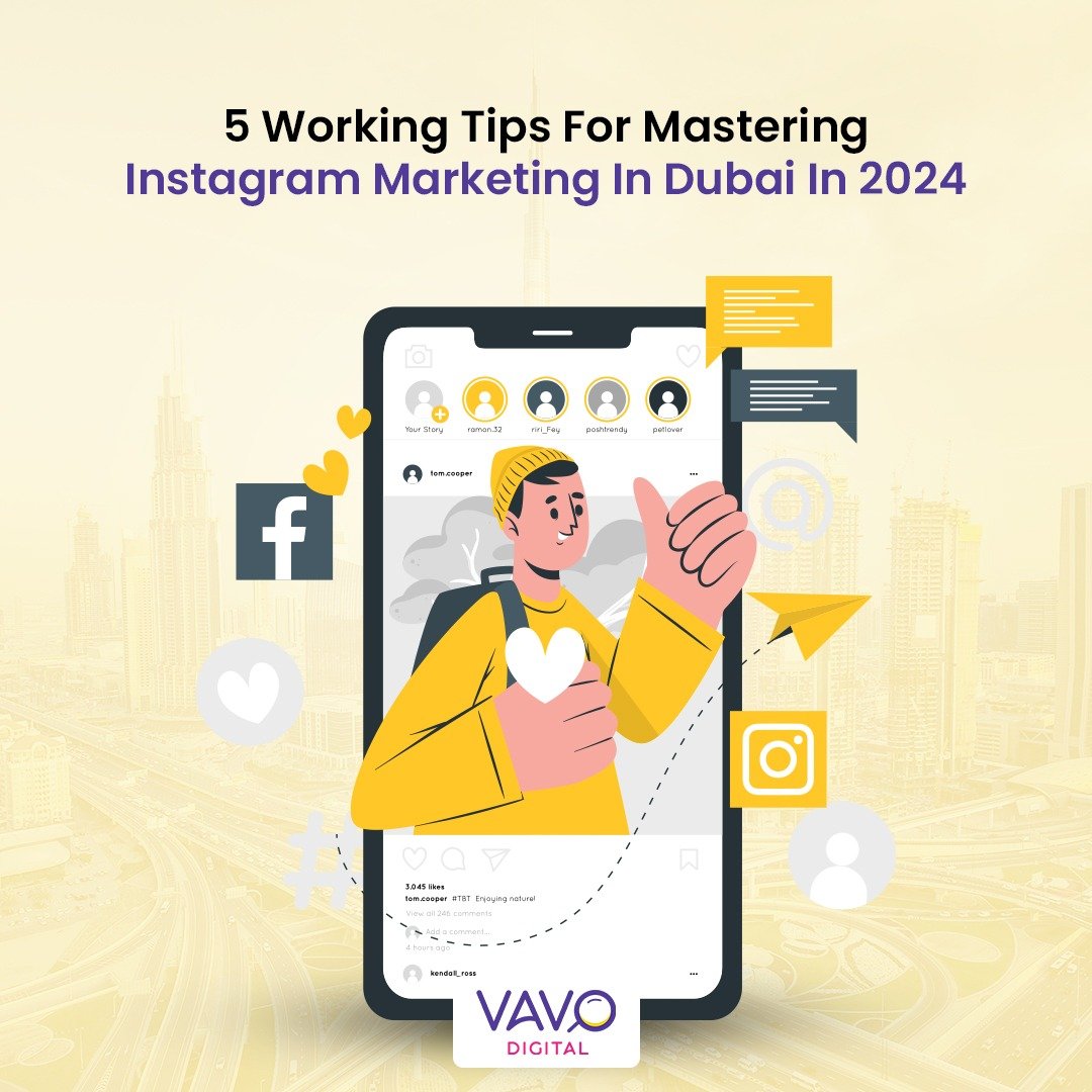 You are currently viewing 5 Working Tips For Mastering Instagram Marketing In Dubai In 2024